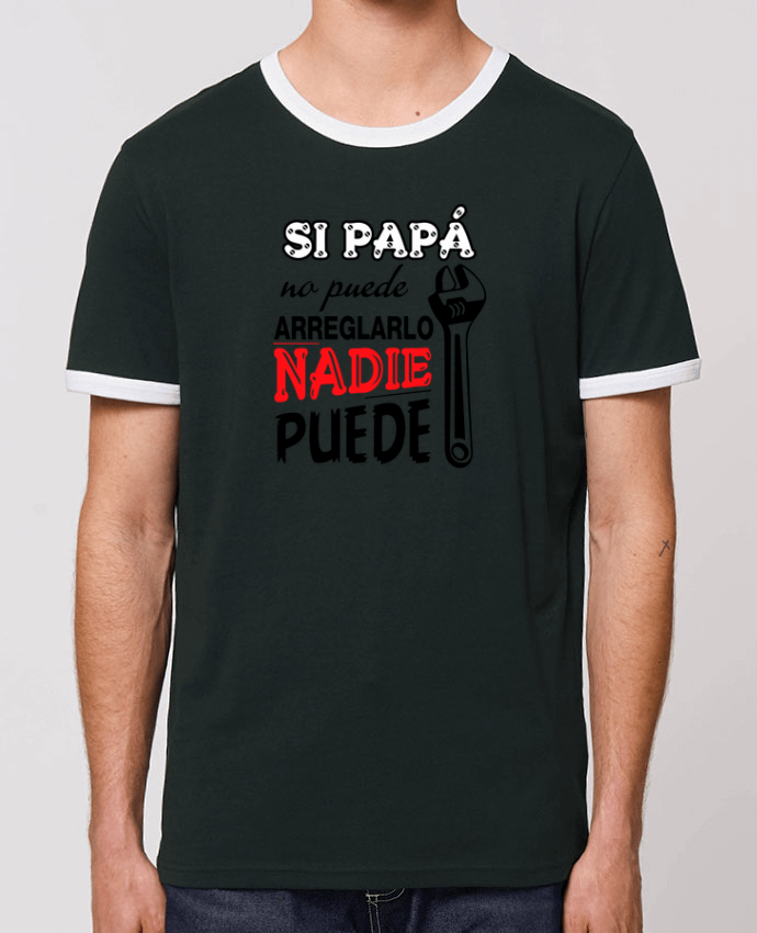 T-Shirt Contrasté Unisexe Stanley RINGER Si papá no puede arreglarlo by tunetoo