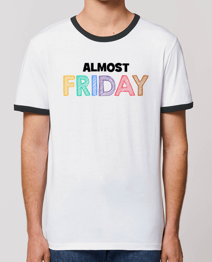 Unisex ringer t-shirt Ringer Almost Friday by tunetoo