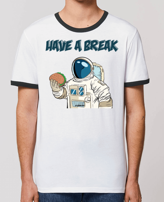 Unisex ringer t-shirt Ringer astronaute - have a break by jorrie