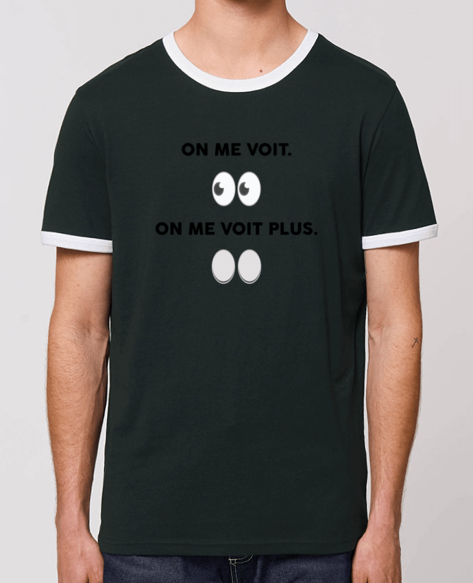 T-shirt On me voit. On me voit plus. par tunetoo