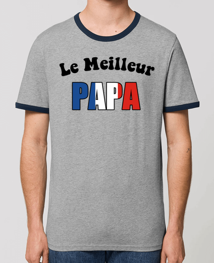 T-Shirt Contrasté Unisexe Stanley RINGER Le Meilleur papa France by CREATIVE SHIRTS
