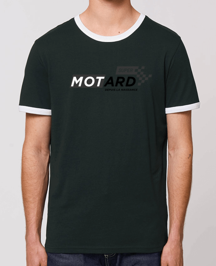 Unisex ringer t-shirt Ringer Super motard depuis la naissance by tunetoo