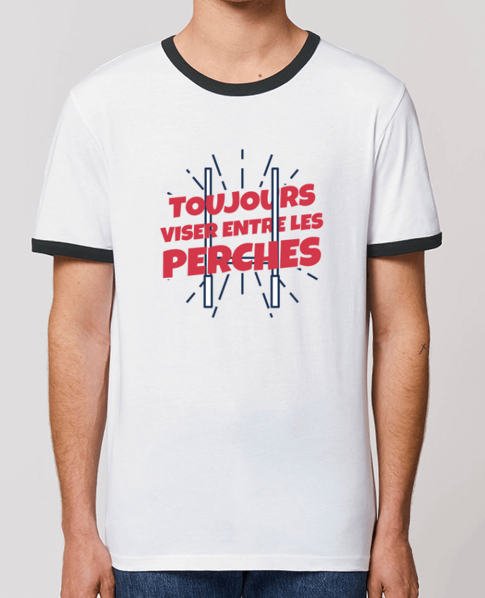 Unisex ringer t-shirt Ringer Toujours viser entre les perches by tunetoo