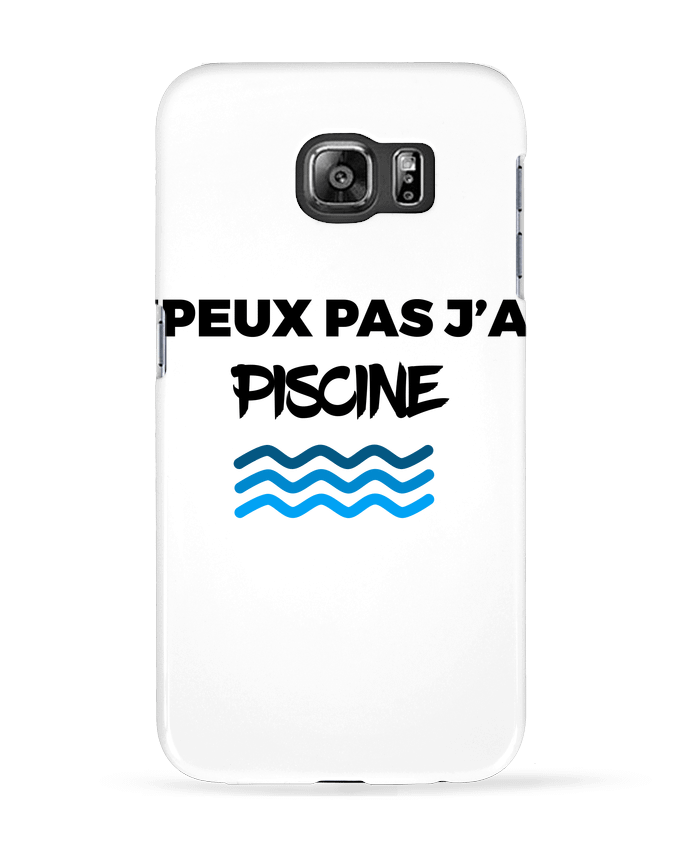 Carcasa Samsung Galaxy S6 Je peux pas j'ai piscine - tunetoo