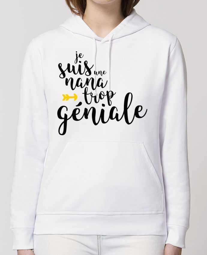 Hoodie Je suis une nana trop géniale Par tunetoo