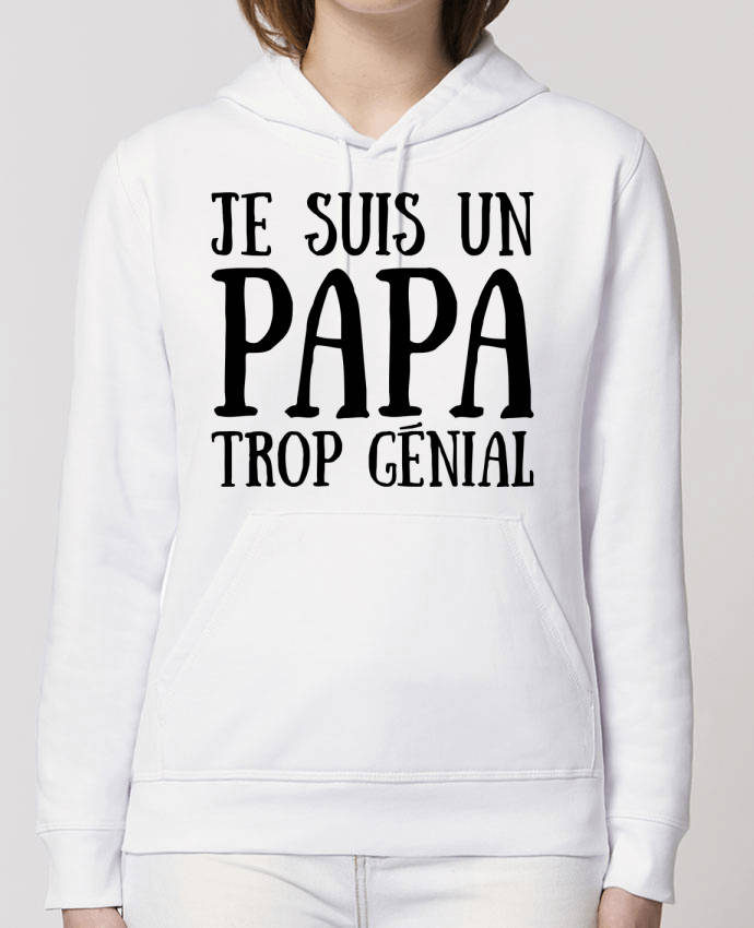 Hoodie Je suis un papa trop génial Par tunetoo