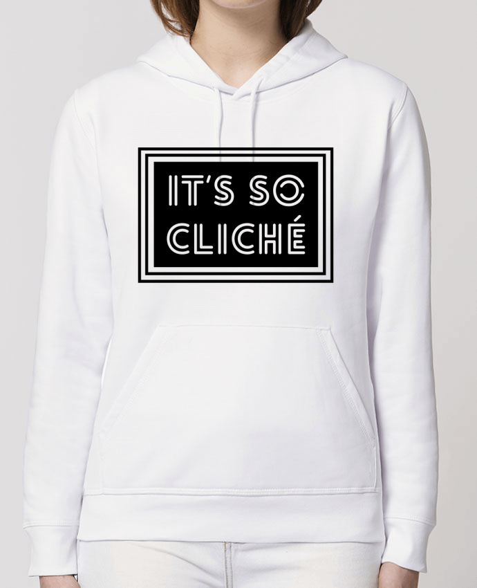 Hoodie It's so cliché Par tunetoo