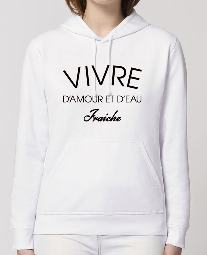 Sweat-Shirt Capuche Essentiel Unisexe Drummer Vivre d'amour et d'eau fraîche Par Freeyourshirt.com