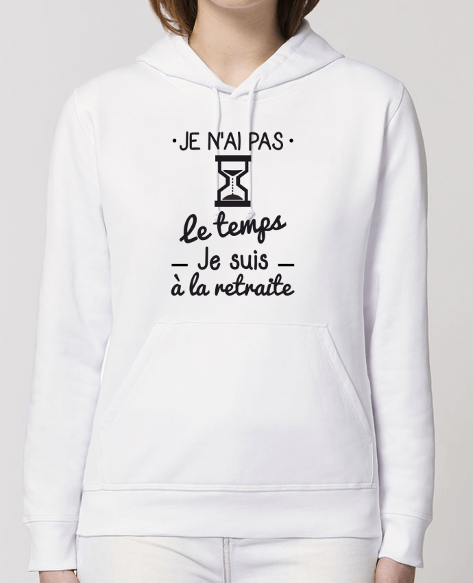 Hoodie Pas le temps, je suis à la retraite, tee shirt retraité Par Benichan