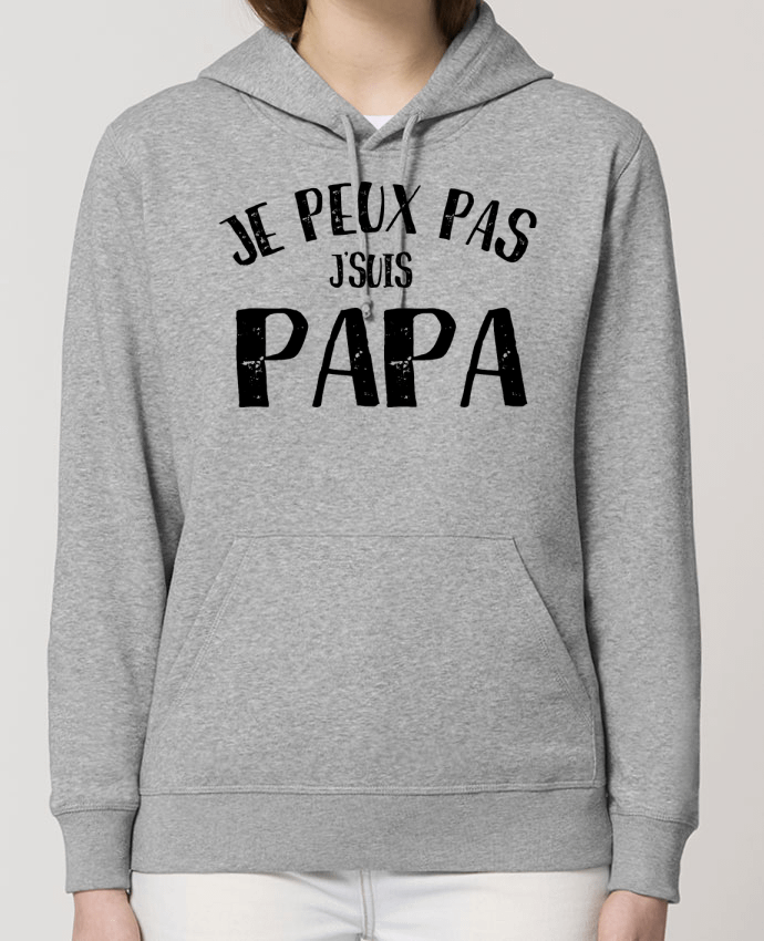 Hoodie Je Peux Pas J'Suis Papa Par L'Homme Sandwich