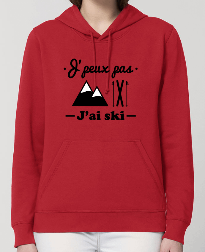 Hoodie J'peux pas j'ai ski Par Benichan