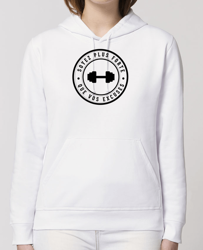 Hoodie Soyez plus forte que vos excuses Par justsayin