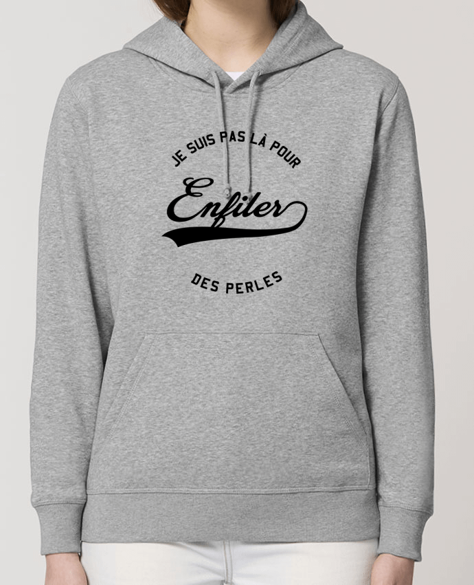 Hoodie Je suis pas là pour enfiler des perles Par tunetoo