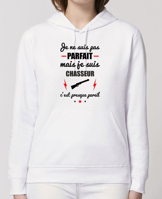 Hoodie Je ne suis pas parfait mais je suis chasseur c'est presque pareil Par Benichan