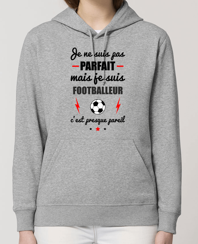 Sweat-Shirt Capuche Essentiel Unisexe Drummer Je ne suis pas porfait mais je suis footballeur c'est presque poreil Par Benichan