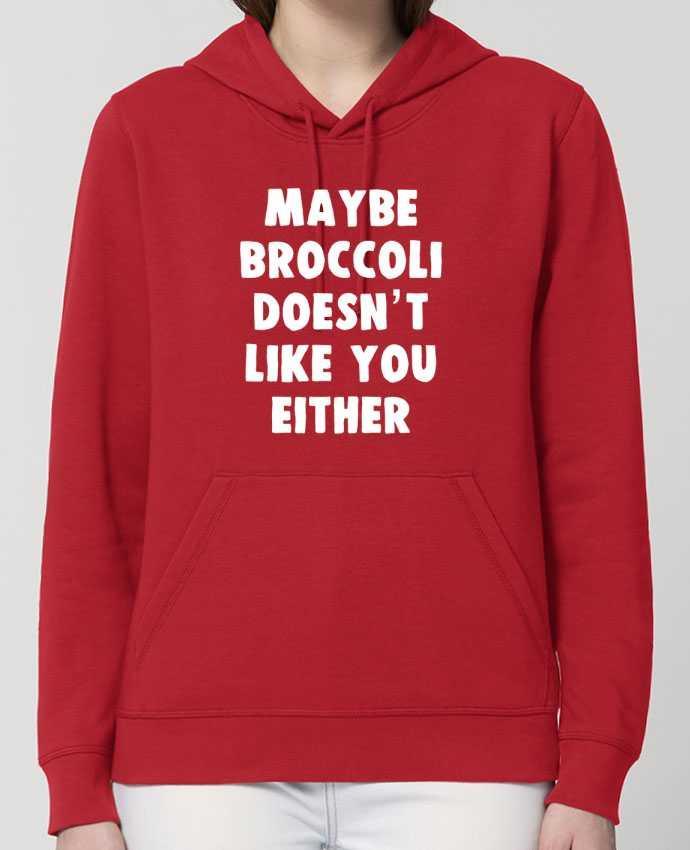 Hoodie Maybe broccoli doesn't like you either Par Bichette
