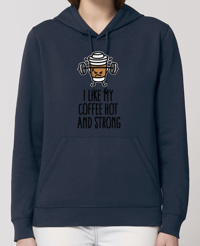 Hoodie I like my coffee hot and strong Par LaundryFactory