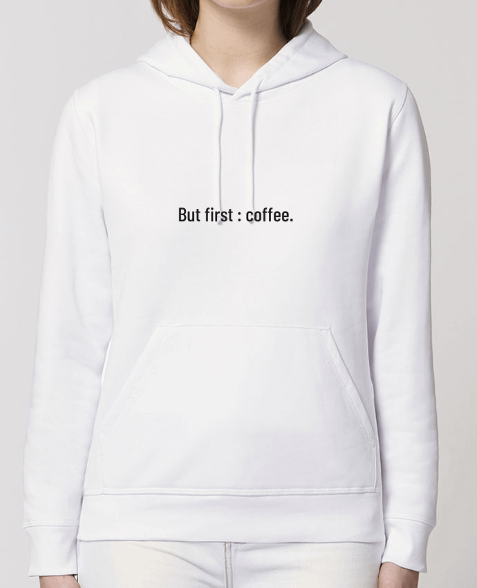 Sweat-Shirt Capuche Essentiel Unisexe Drummer But first : coffee. Par Folie douce