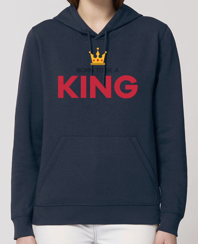 Hoodie Born to be a king Par tunetoo