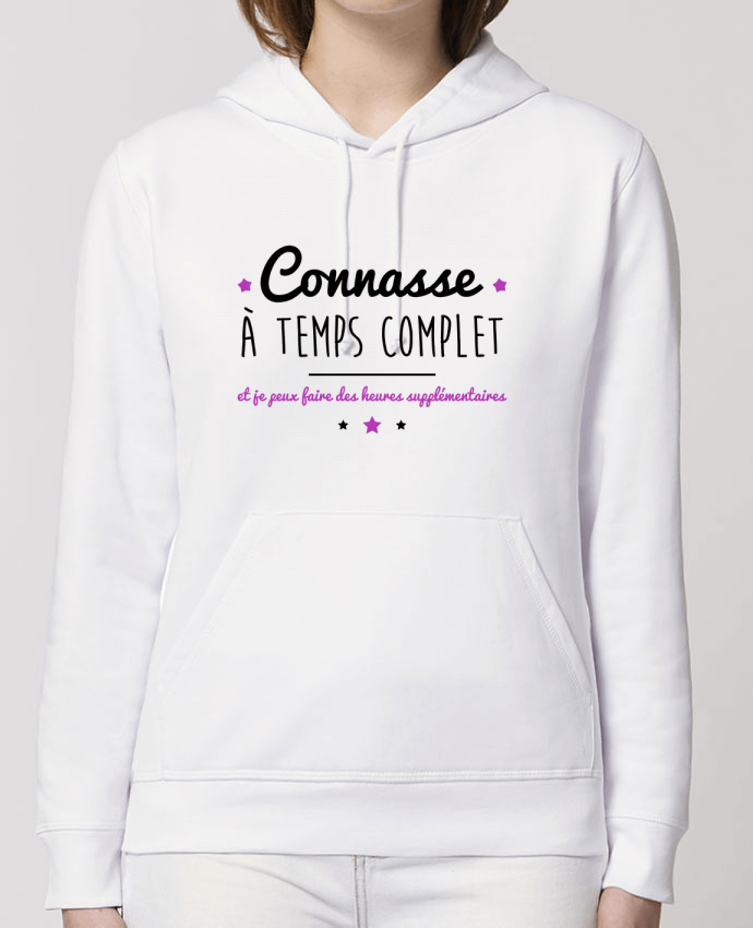 Hoodie Connasse à temps complet et je peux faire des heures supplémentaires Par Benichan