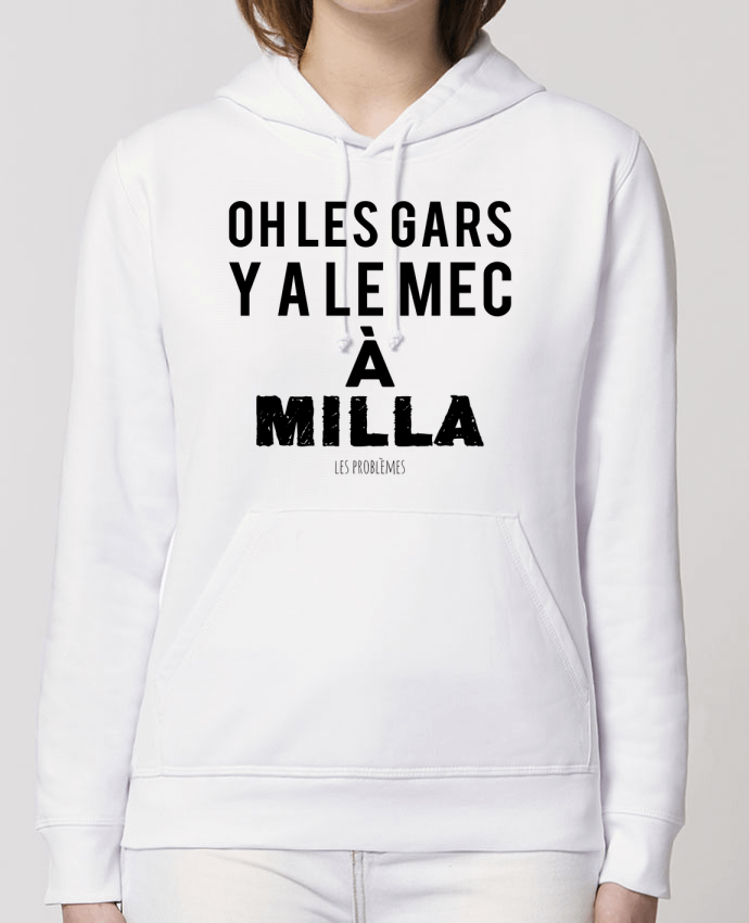 Hoodie Oh les gars y a le mec à Milla Par tunetoo