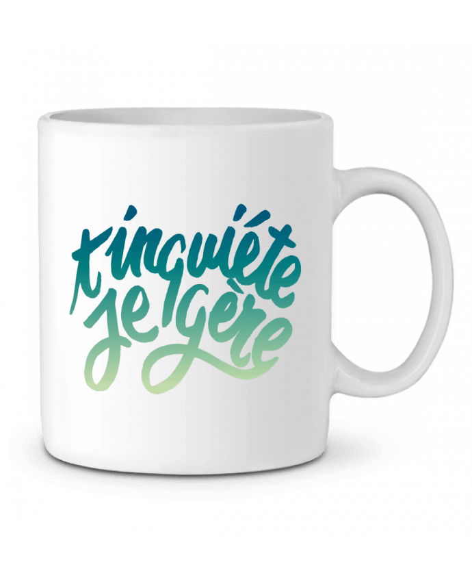 Ceramic Mug T'inquiète je gère by Promis