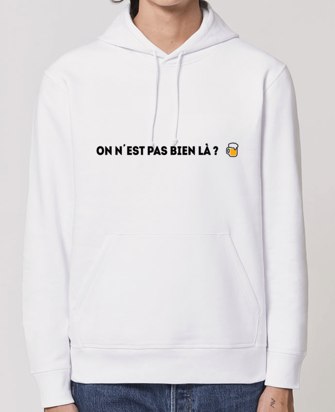 Hoodie On n'est pas bien là ? Par tunetoo