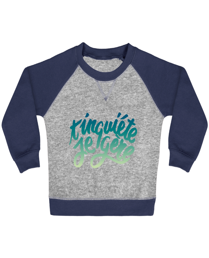 Sweat bébé manches contrastée T'inquiète je gère par Promis