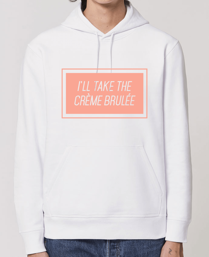 Essential unisex hoodie sweatshirt Drummer I'll take the crème brulée Par tunetoo