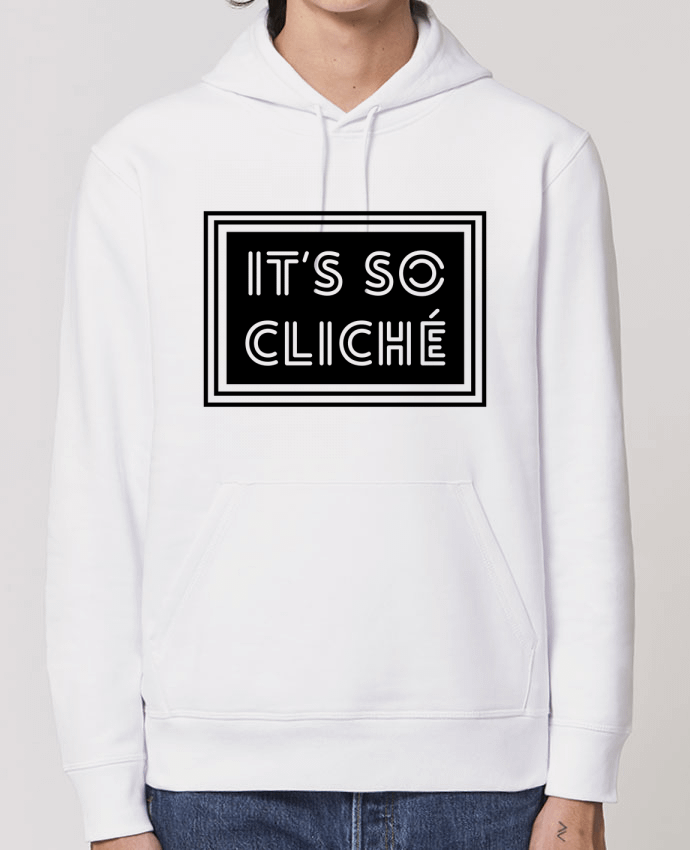 Hoodie It's so cliché Par tunetoo