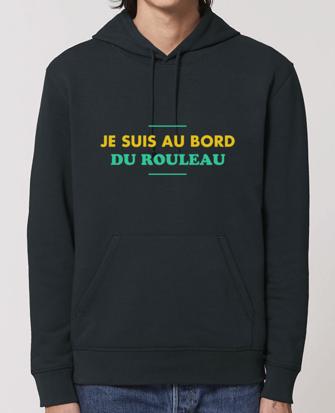 Hoodie Je suis au bord du rouleau Par tunetoo