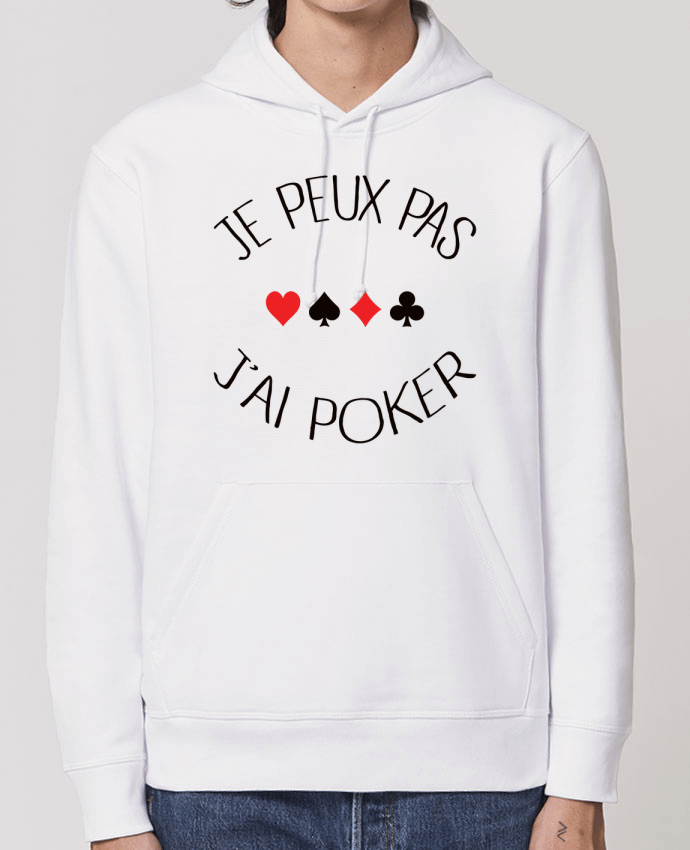 Hoodie Je peux pas j'ai Poker Par Freeyourshirt.com