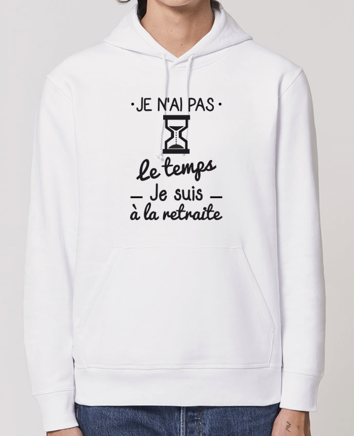 Hoodie Pas le temps, je suis à la retraite, tee shirt retraité Par Benichan