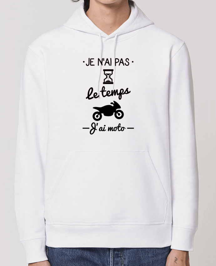 Essential unisex hoodie sweatshirt Drummer Pas le temps j'ai moto, motard Par Benichan