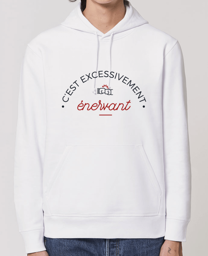 Hoodie C'est excessivement énervant ! Par tunetoo