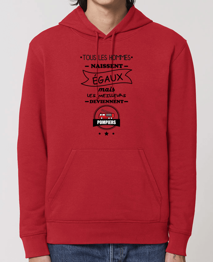 Essential unisex hoodie sweatshirt Drummer Tous les hommes naissent égaux mais les meilleurs deviennent pompiers, pompier Par Benichan