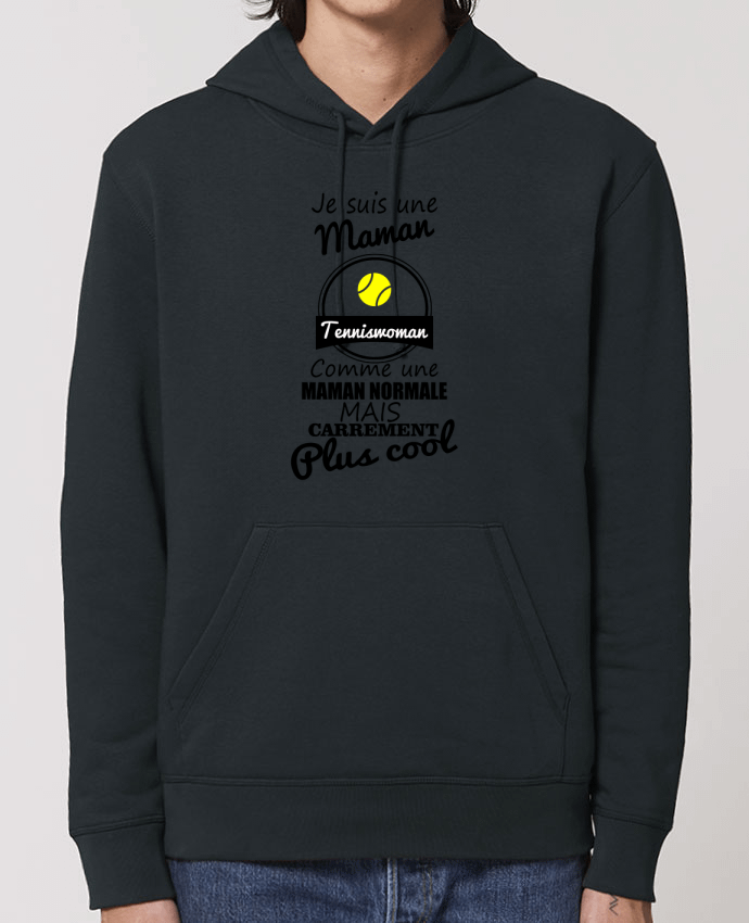 Sweat-Shirt Capuche Essentiel Unisexe Drummer Je suis une maman tenniswoman comme une maman normale mais carrément plus cool Par Benichan