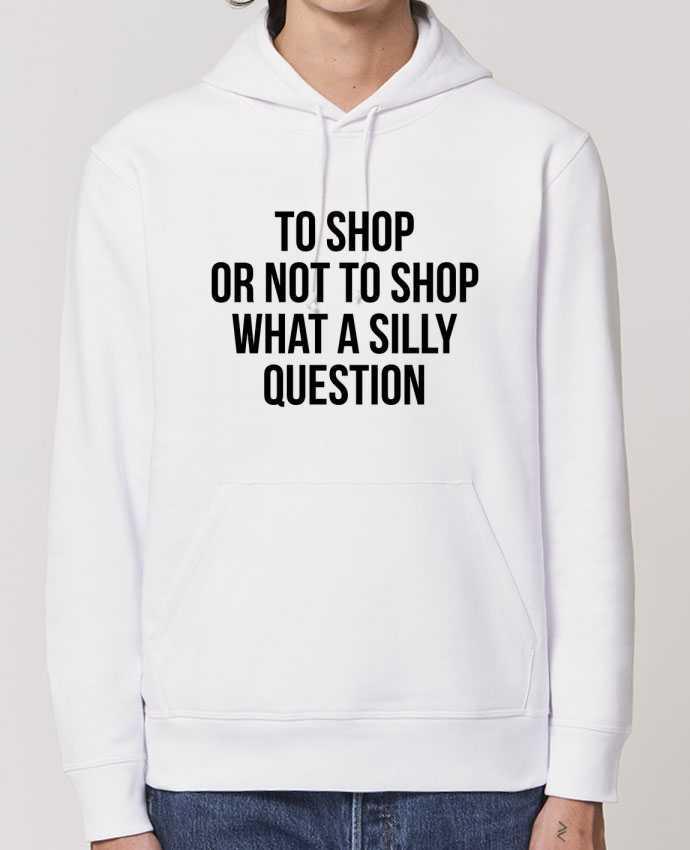 Hoodie To shop or not to shop what a silly question Par Bichette