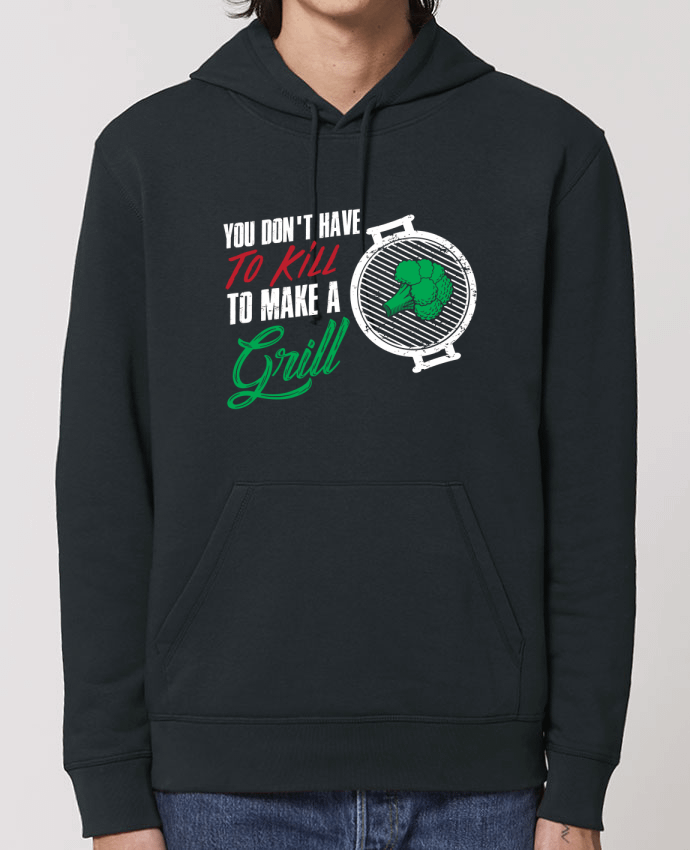 Hoodie You don't have to kill to make a grill Par Bichette