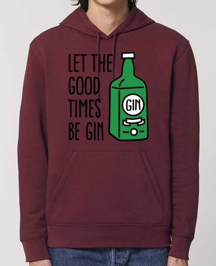 Essential unisex hoodie sweatshirt Drummer Let the good times be gin Par LaundryFactory