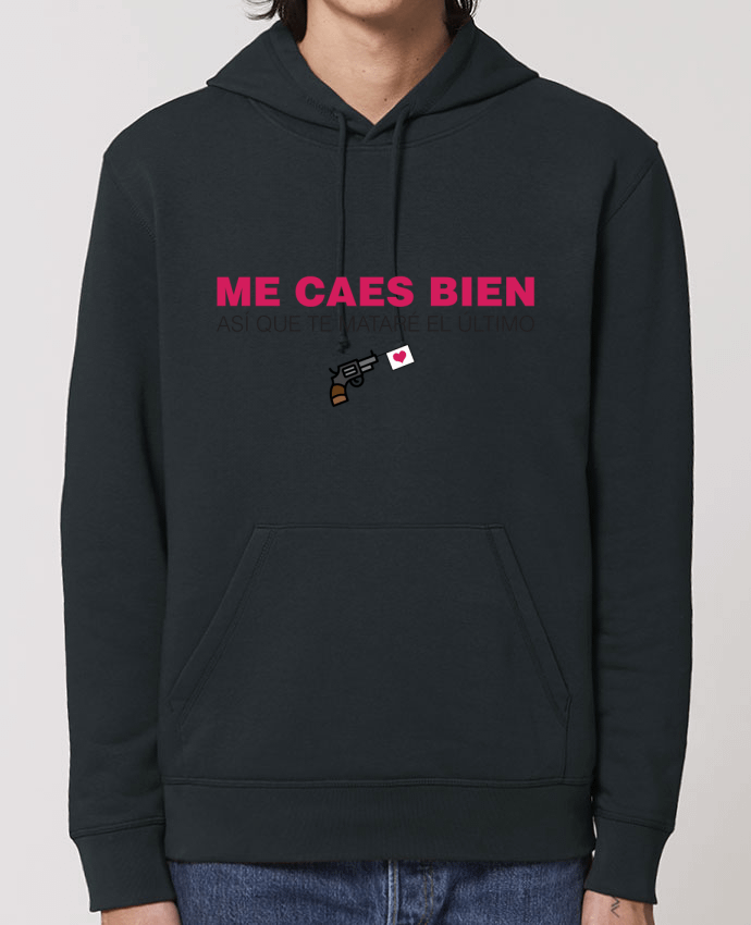 Sudadera Essential con capucha unisex  Drummer Me caes bien así que te mataré el último Par tunetoo