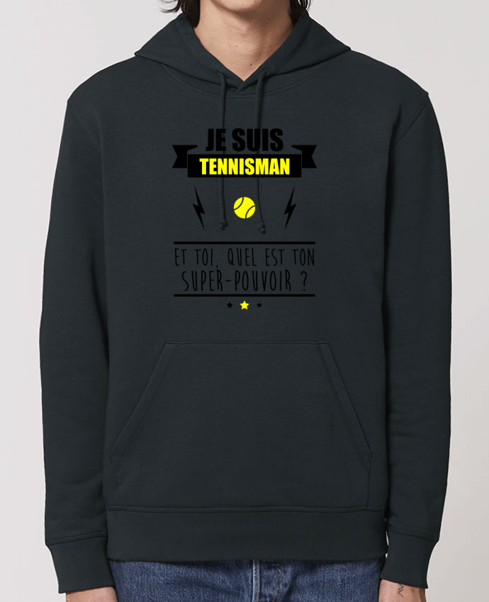 Essential unisex hoodie sweatshirt Drummer Je suis tennisman et toi, quel est ton super-pouvoir ? Par Benichan