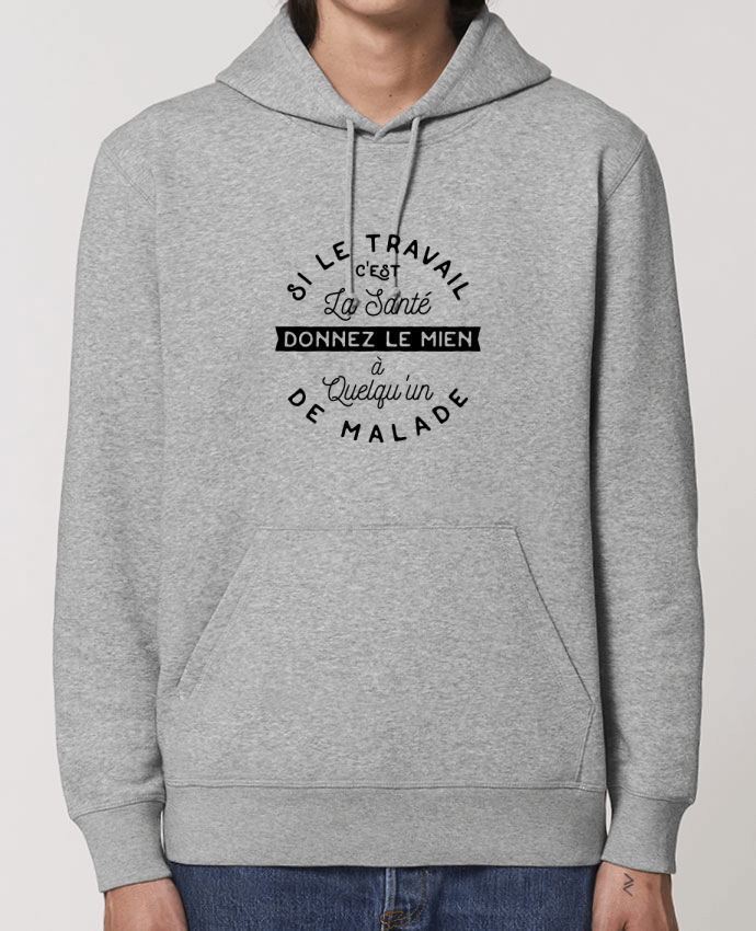 Essential unisex hoodie sweatshirt Drummer Le travail c'est la santé cadeau Par Original t-shirt