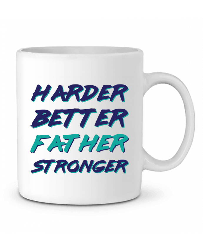 Ceramic Mug Harder Better Father Stronger by tunetoo