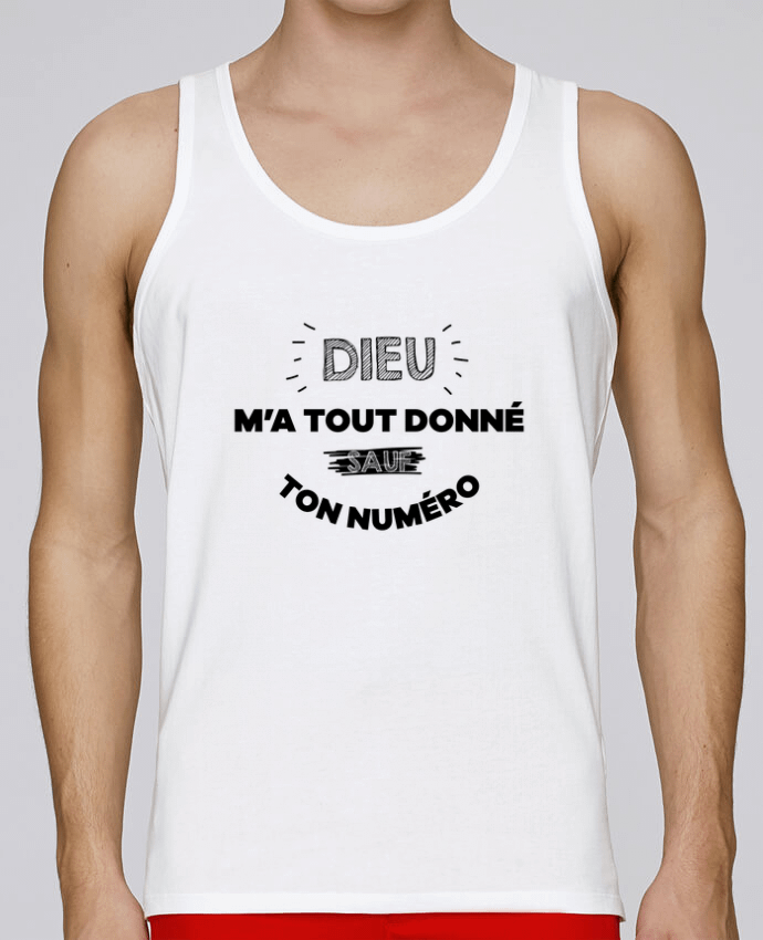 Débardeur homme Dieu m'a tout donné sauf ton num par tunetoo 100% coton bio