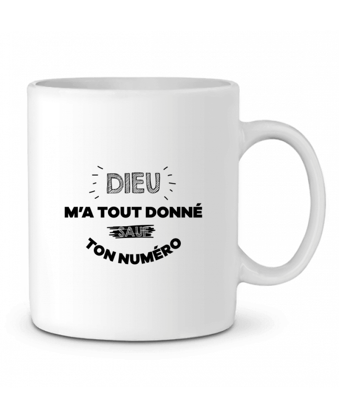 Mug  Dieu m'a tout donné sauf ton num par tunetoo