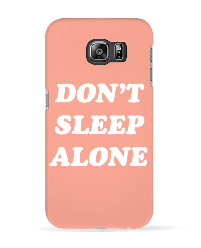 Case 3D Samsung Galaxy S6 Don't sleep alone - tunetoo