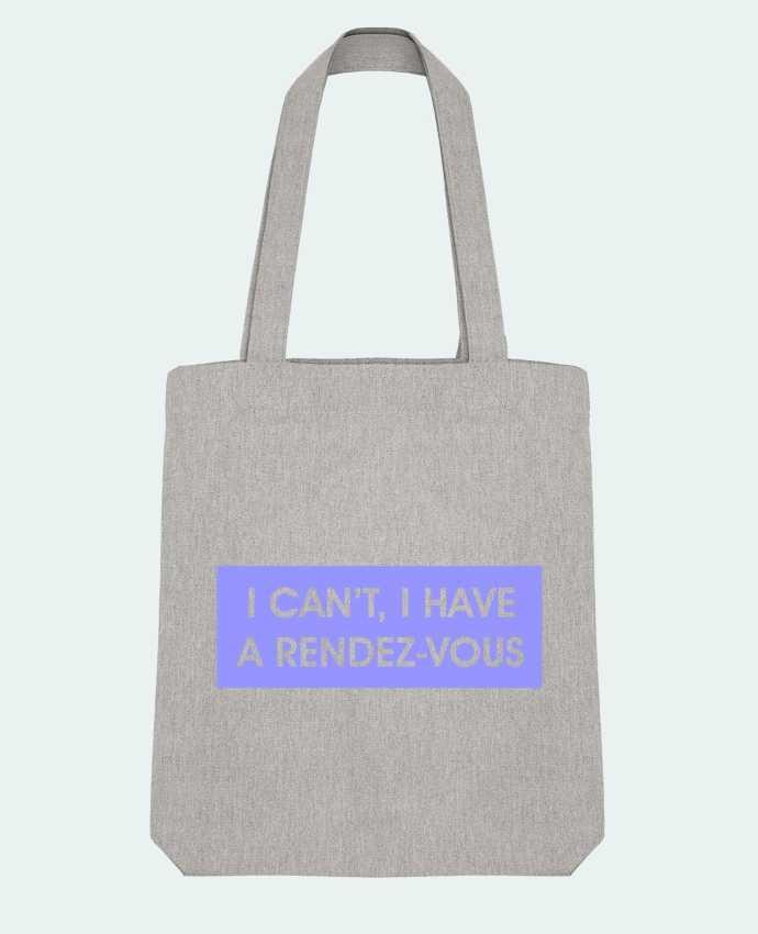 Tote Bag Stanley Stella I can't, I have a rendez-vous par tunetoo 