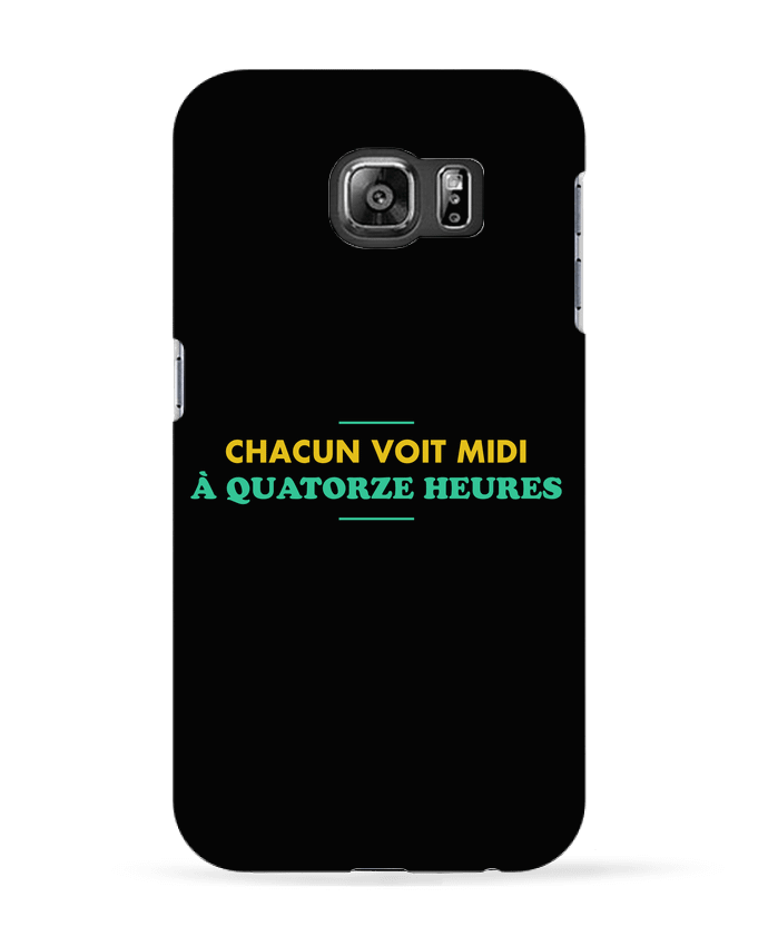 Coque Samsung Galaxy S6 Chacun voit midi à quatorze heures - tunetoo