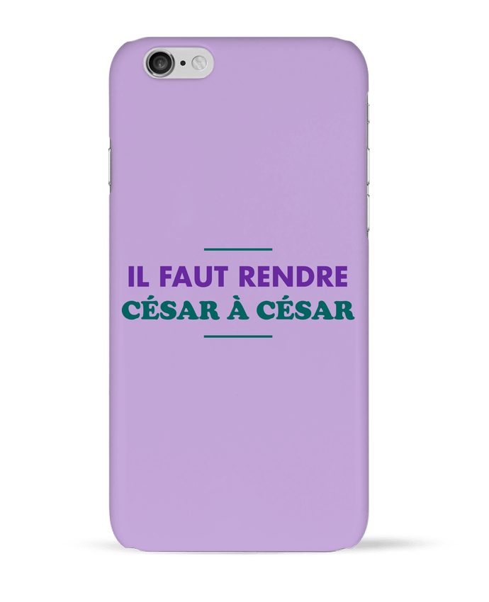 Case 3D iPhone 6 Il faut rendre César à César by tunetoo